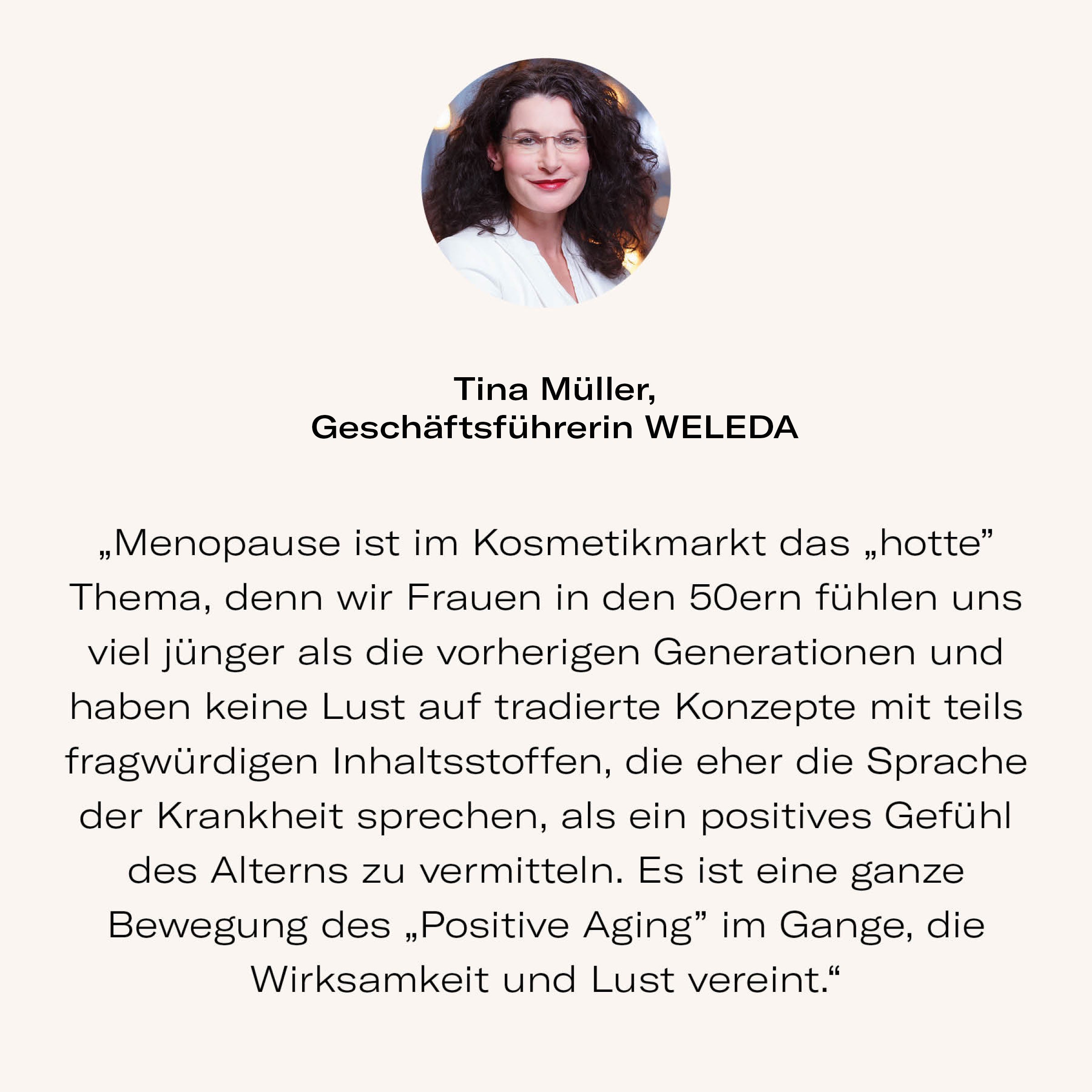 Zitat von Tina Müller, Geschäftsführerin von WELEDA, über die Menopause